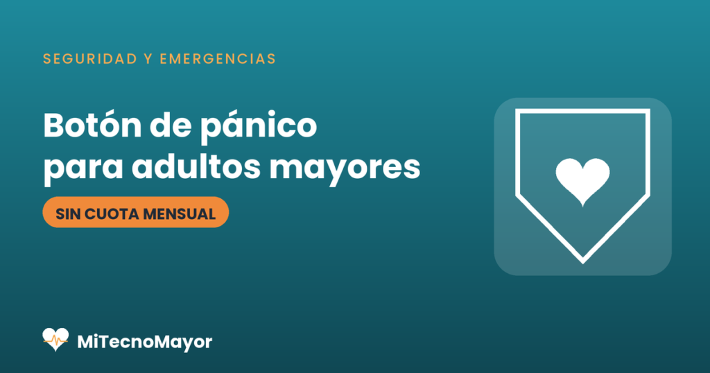 Botón de pánico para adultos mayores sin cuota mensual