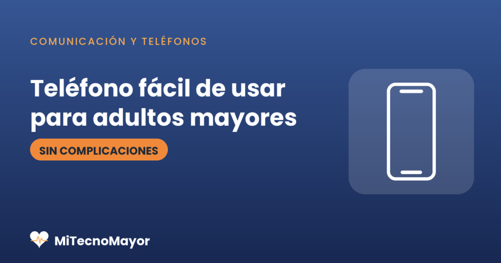 Teléfono celular fácil de usar para adultos mayores.